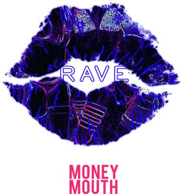 Money Mouth Rave