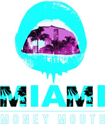 Money Mouth Miami