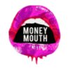 Money Mouth Pink