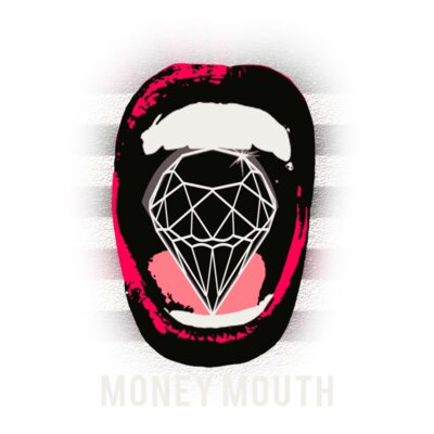 Money Mouth Diamond